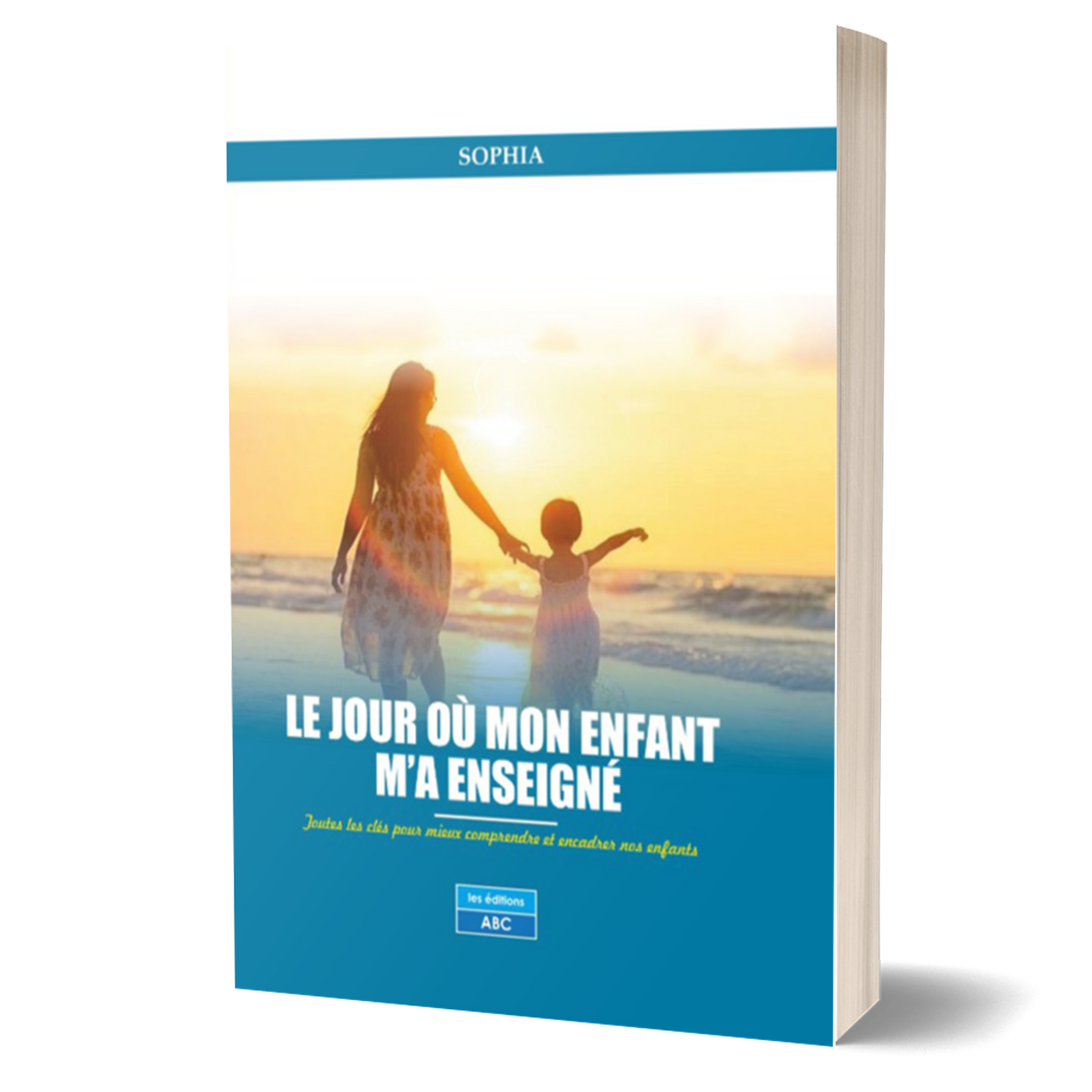LE JOUR OÙ MON ENFANT M'A ENSEIGNÉ