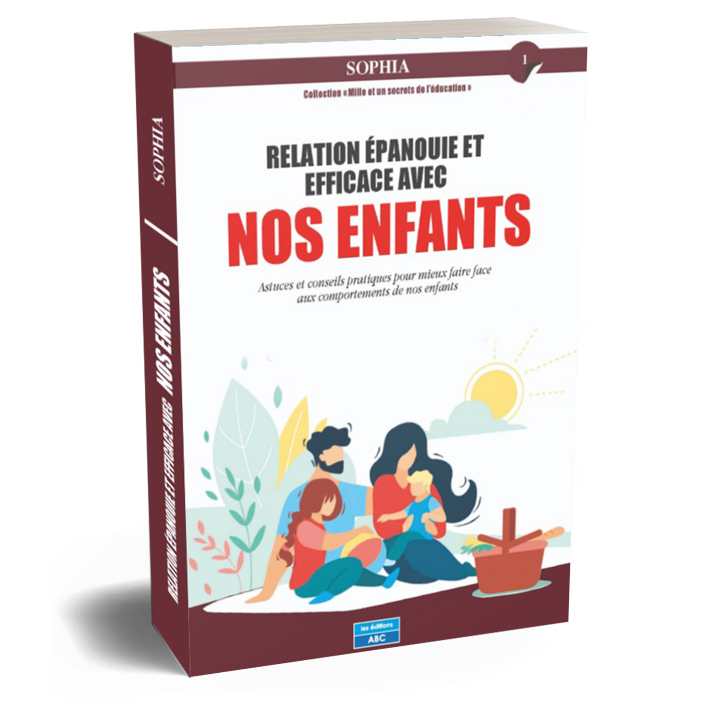 RELATION ÉPANOUIE ET EFFICACE AVEC NOS ENFANTS
