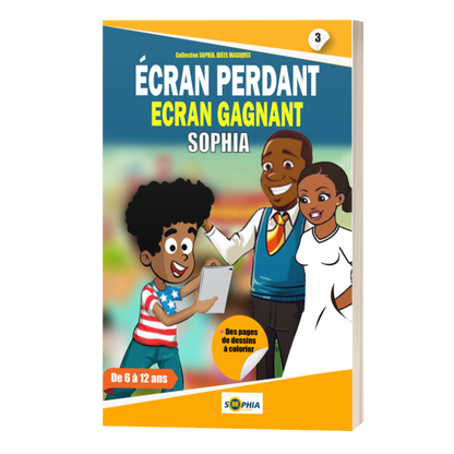 ÉCRAN PERDANT, ÉCRAN GAGNANT - Livre éducatif pour enfants sur les écrans – Apprendre à gérer le temps d’écran intelligemment