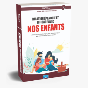 Relation épanouie et efficace avec nos enfants